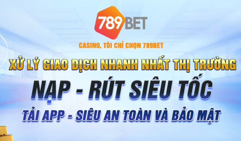 Sân chơi hỗ trợ nạp/rút tiền trong chớp mắt